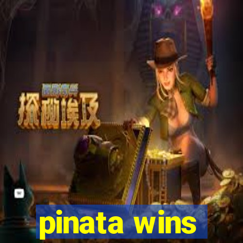 pinata wins